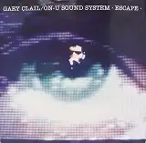 GARY CLAIL ON-U SOUND SYSTEM / ESCAPEΥʥ쥳ɥ㥱å ()