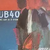 UB40 / TELL ME IS IT TRUEΥʥ쥳ɥ㥱å ()