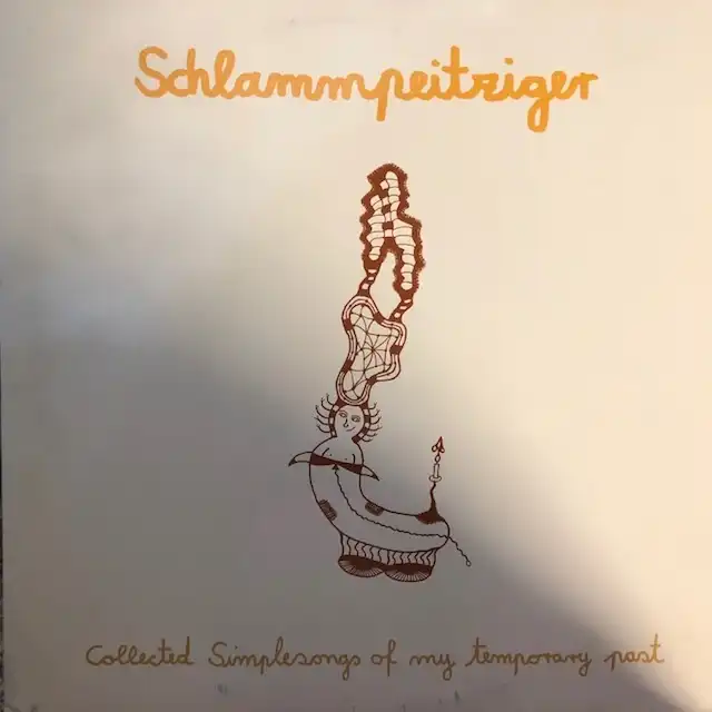 SCHLAMMPEITZIGER / COLLECTED SIMPLESONGS OF MYのアナログレコードジャケット (準備中)