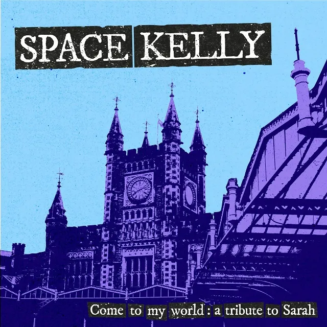 SPACE KELLY / COME TO MY WORLD : A TRIBUTE TO SARAHのアナログレコードジャケット (準備中)