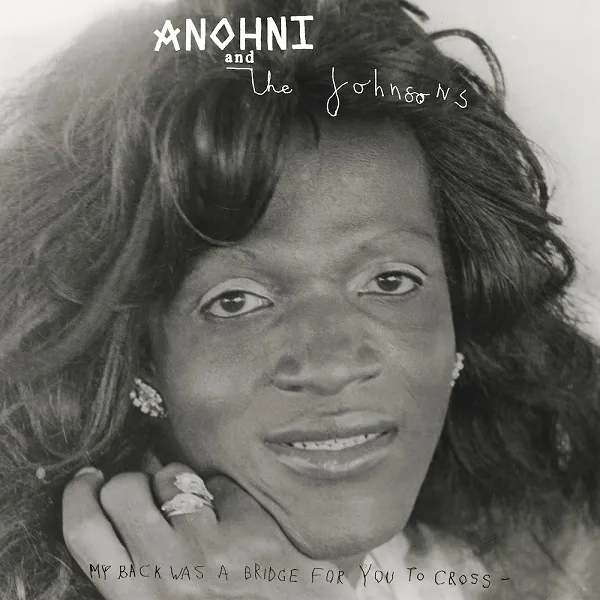 ANOHNI AND THE JOHNSONS / MY BACK WAS A BRIDGE FOR YOU TO CROSS Υʥ쥳ɥ㥱å ()