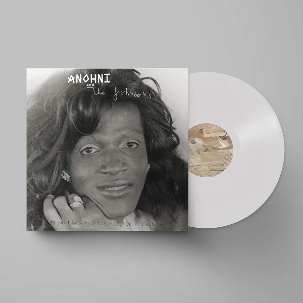 ANOHNI AND THE JOHNSONS / MY BACK WAS A BRIDGE FOR YOU TO CROSS (INDIE EXCLUSIVE)のアナログレコードジャケット (準備中)