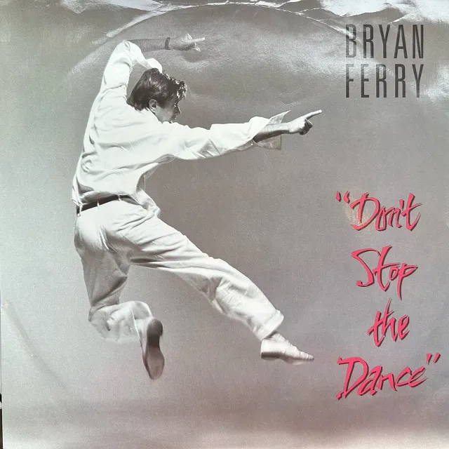 BRYAN FERRY / DON'T STOP THE DANCEΥʥ쥳ɥ㥱å ()