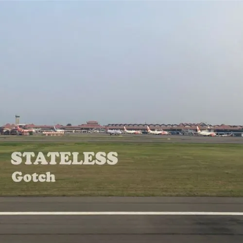 GOTCH / STATELESS 