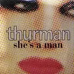 THURMAN / SHE'S A MANΥʥ쥳ɥ㥱å ()