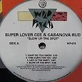 SUPER LOVER CEE & CASANOVA RUD / BLOW UP THE SPOTΥʥ쥳ɥ㥱å ()