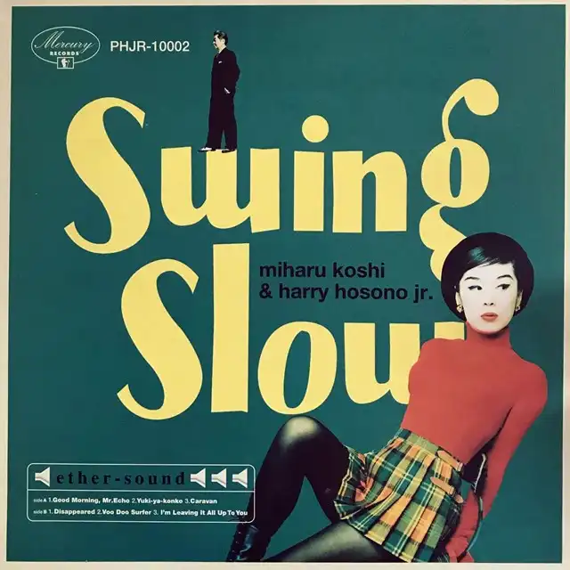 MIHARU KOSHI & HARRY HOSONO.JR ( & ) / SWING SLOWΥʥ쥳ɥ㥱å ()