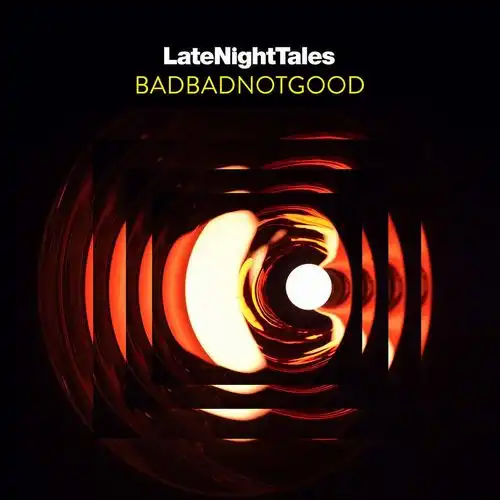 BADBADNOTGOOD / LATE NIGHT TALESΥʥ쥳ɥ㥱å ()