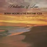 BOBBY MOORE & RHYTHM ACES / DEDICATION OF LOVEのアナログレコードジャケット (準備中)