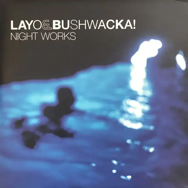 LAYO  BUSHWACKA! / NIGHT WORKSΥʥ쥳ɥ㥱å ()