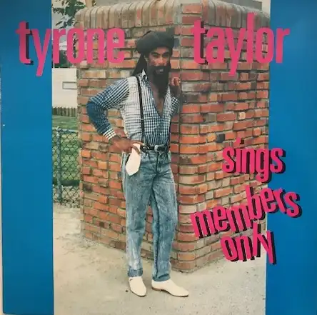 TYRONE TAYLOR / SINGS MEMBERS ONLYΥʥ쥳ɥ㥱å ()