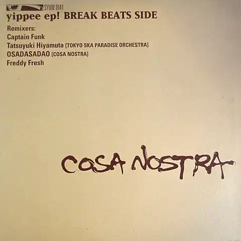 COSA NOSTRA / YIPPEE EP! (BREAK BEATS SIDE)Υʥ쥳ɥ㥱å ()