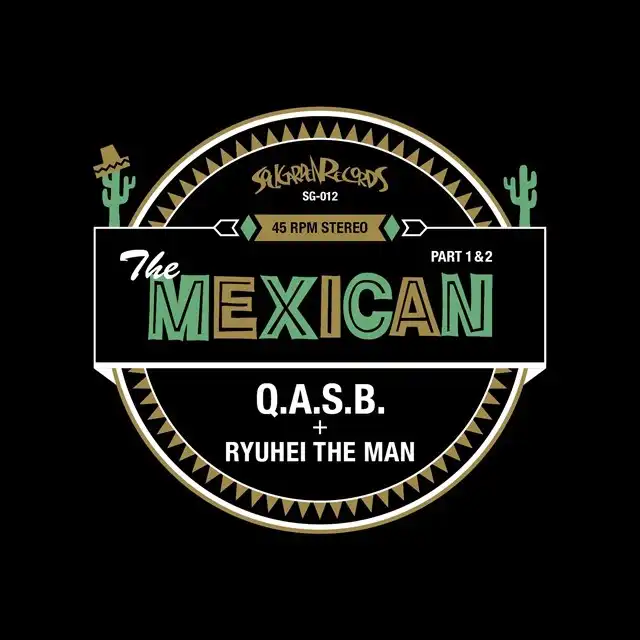 Q.A.S.B. + RYUHEI THE MAN / MEXICAN PART 1&2 (3RD PRESS) Υʥ쥳ɥ㥱å ()