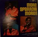 MIGHTY SPARROW / MORE SPARROW MORE !!