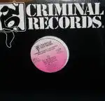 CRIMINAL ELEMENT / PUT THE NEEDLE TO THE RECORD