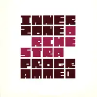 INNERZONE ORCHESTRA / PROGRAMMEDΥʥ쥳ɥ㥱å ()