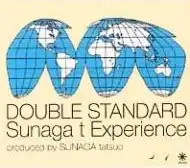 SUNAGA T EXPERIENCE / DOUBLE STANDARD