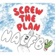 HALFBY / SCREW THE PLAN