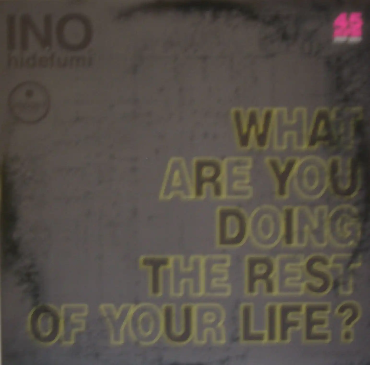 INO HIDEFUMI / WHAT ARE YOU DOING THE REST YOURΥʥ쥳ɥ㥱å ()