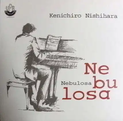 KENICHIRO NISHIHARA / NEBULOSA