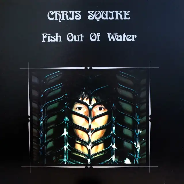 CHRIS SQUIRE / FISH OUT OF WATER