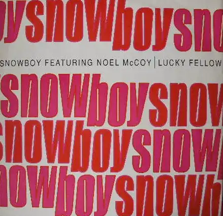 SNOWBOY / LUCKY FELLOW