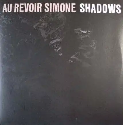 AU REVOIR SIMONE / SHADOWS