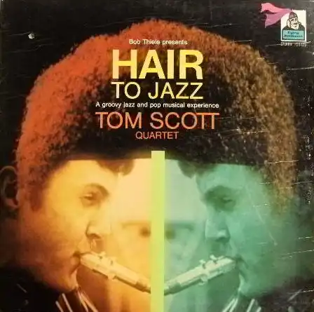 TOM SCOTT / HAIR TO JAZZΥʥ쥳ɥ㥱å ()