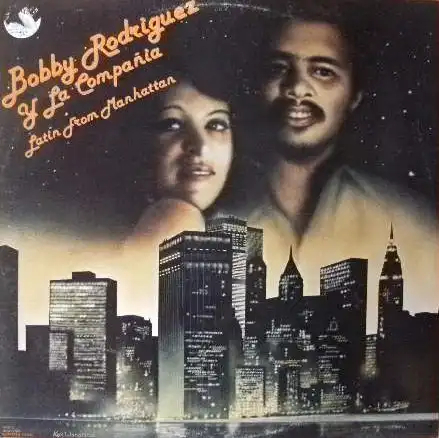 BOBBY RODRIGUEZ / LATIN FROM MANHATTAN