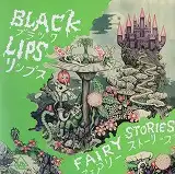 BLACK LIPS / FAIRY STORIES