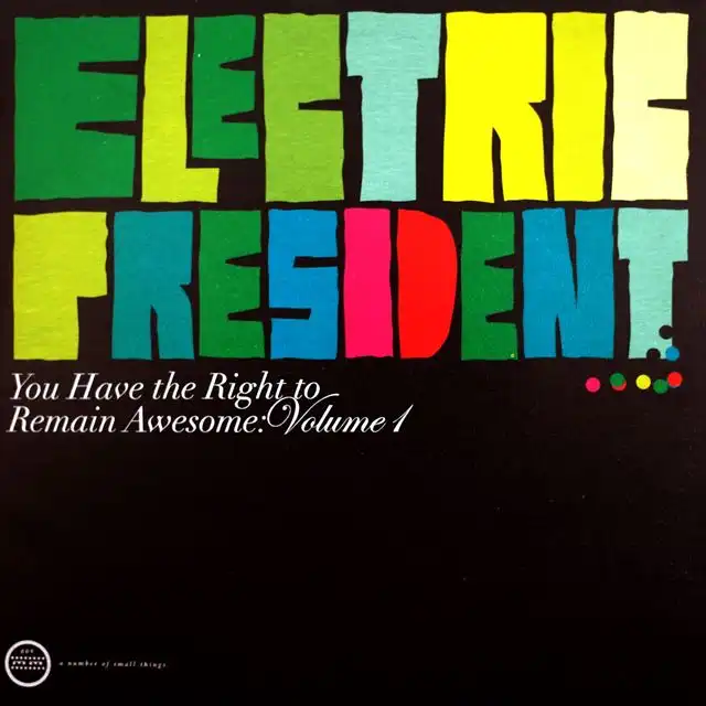 ELECTRIC PRESIDENT / YOU HAVE THE RIGHT TO REMAIN