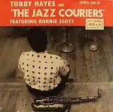 TUBBY HAYES & JAZZ COURIERS / FEAURING RONNIE SCOTT