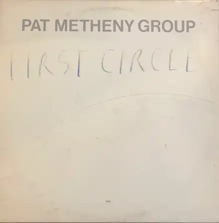 PAT METHENY GROUP / FIRST CIRCLE