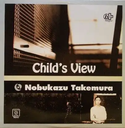NOBUKAZU TAKEMURA (竹村延和) / CHILD'S VIEW