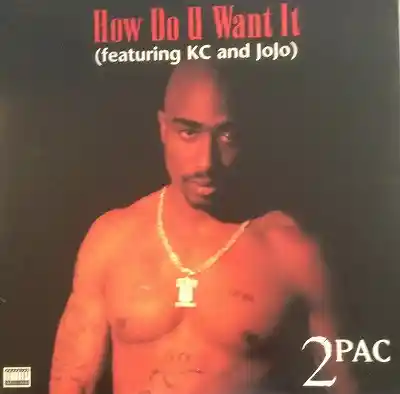 2PAC / HOW DO U WANT IT (feat KC AND JOJO)
