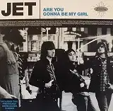 JET / ARE YOU GONNA BE MY GIRLΥʥ쥳ɥ㥱å ()