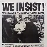 MAX ROACH'S FREEDOM NOW SUITE / WE INSIST !