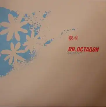 DR. OCTAGON / BLUE FLOWERS