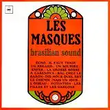 LES MASQUES / BRASILIAN SOUND