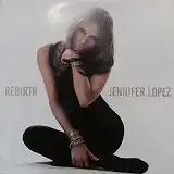 JENNIFER LOPEZ / REBIRTHΥʥ쥳ɥ㥱å ()