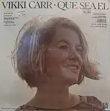 VIKKI CARR / QUE SEA EL