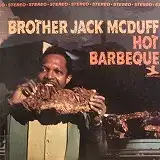 BROTHER JACK MCDUFF / HOT BARBEQUEΥʥ쥳ɥ㥱å ()