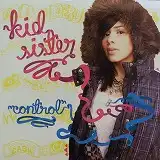 KID SISTER / CONTROLΥʥ쥳ɥ㥱å ()