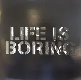 CAZALS / LIFE IS BORING