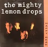 MIGHTY LEMON DROPS / HAPPY HEAD