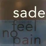 SADE / FEEL NO PAIN (NELLEE HOOPER MIXES)