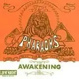PHARAOHS  / AWAKENING