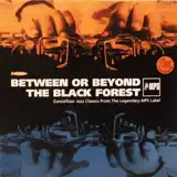 VARIOUS (MONTY ALEXANDER、WOLFGANG DAUNER QUINTET) /  BETWEEN OR BEYOND THE BLACK FOREST