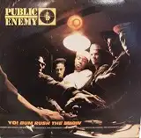 PUBLIC ENEMY /  YO! BUM RUSH THE SHOW