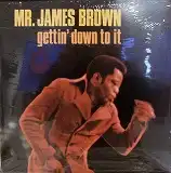 JAMES BROWN / GETTIN' DOWN TO IT